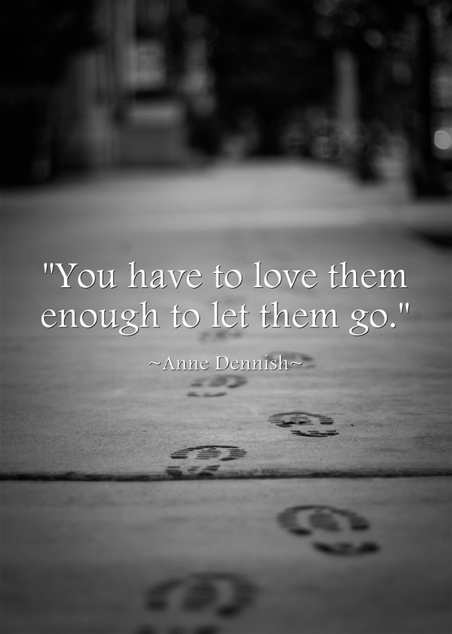 Love Them Enough To Let Them Go” | Anne Dennish - Writer/Author